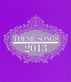 THEME SONGS 2013 宝塚歌劇主題歌集 (Blu-ray)＜新品＞ | 宝塚アン