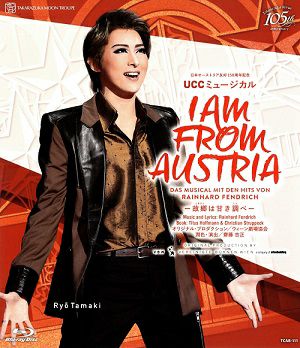 I AM FROM AUSTRIA－故郷は甘き調べ－(Blu-ray)＜新品＞ | 宝塚アン