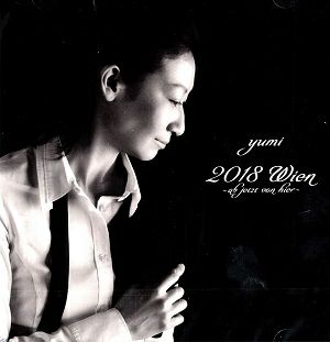 未涼亜希 「yumi 2018 Wien ～abjetzt von hier～」(CD)＜中古品＞