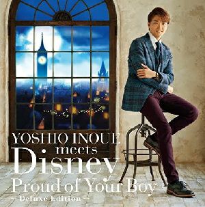 井上芳雄／YOSHIO INOUE meets Disney ～Proud of Your Boy～」 【Deluxe Edition】 (CD+DVD)＜中古品＞