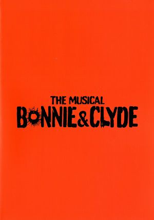 BONNIE & CLYDE　東京・大阪・福岡・愛知公演プログラム